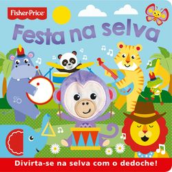 LIVRO-FISHER-PRICE-FESTA-NA-SELVA-91301-CIRANDA-19275918