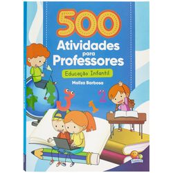 LIVRO-500-ATIVIDADES-PARA-PROFESSORES-1165496-TODOLIVRO-19279901